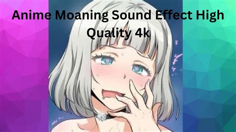 moaning sound girl|Female Sexual Moan Sound Effect Sample (For NSFW Content。